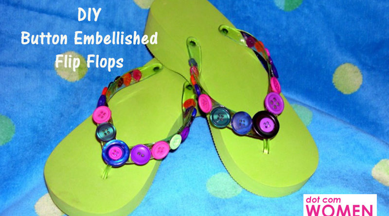 DIY Button Embellished Flip Flops - Summer Crafts, DIY Fashion Projects