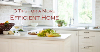 3 Tips for a More Efficient Home
