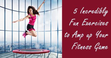 5 Incredibly Fun Exercises to Amp up Your Fitness Game