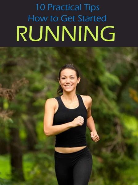 How to Get Started Running - 10 Practical Tips