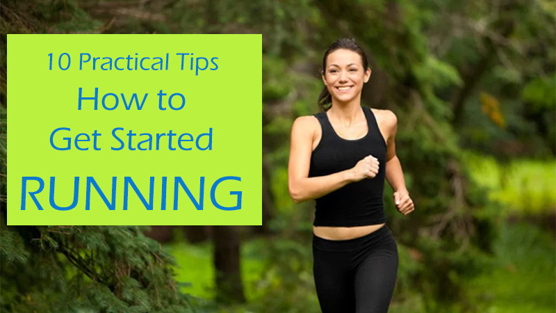 How to Get Started Running - 10 Practical Tips