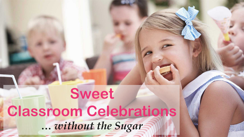 Sweet Classroom Celebrations without the Sugar