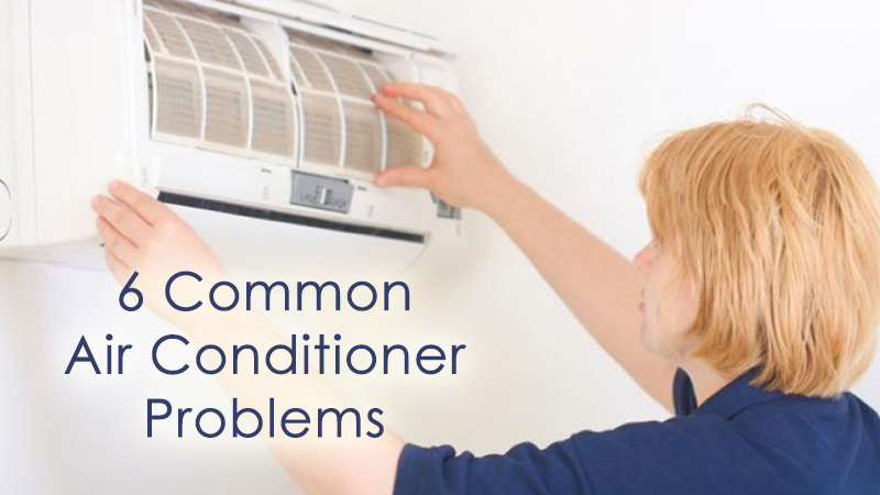 6 Common Air Conditioner Problems Homeowners Face