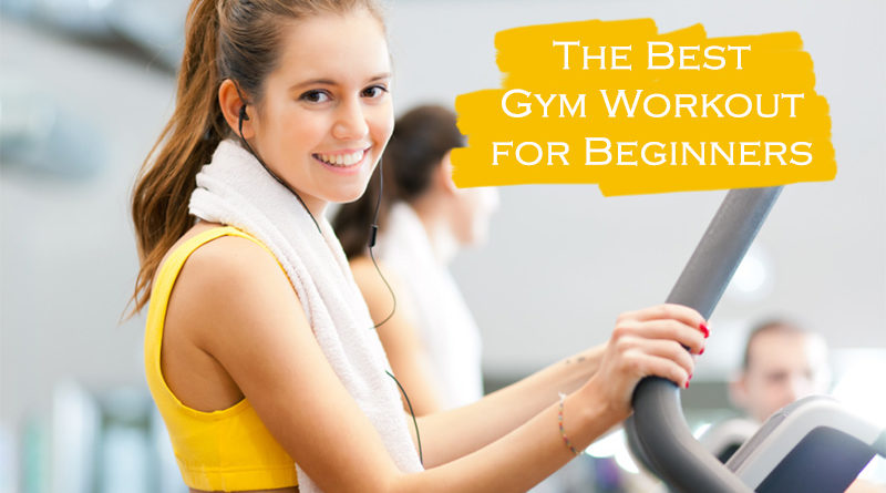 The Best Gym Workout for Beginners