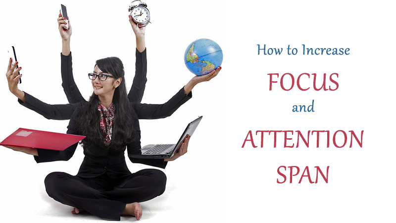 How to Increase Focus and Attention Span