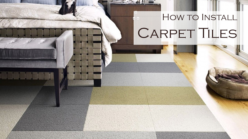 How to Install Carpet Tiles