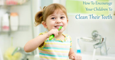 How To Encourage Your Children To Clean Their Teeth