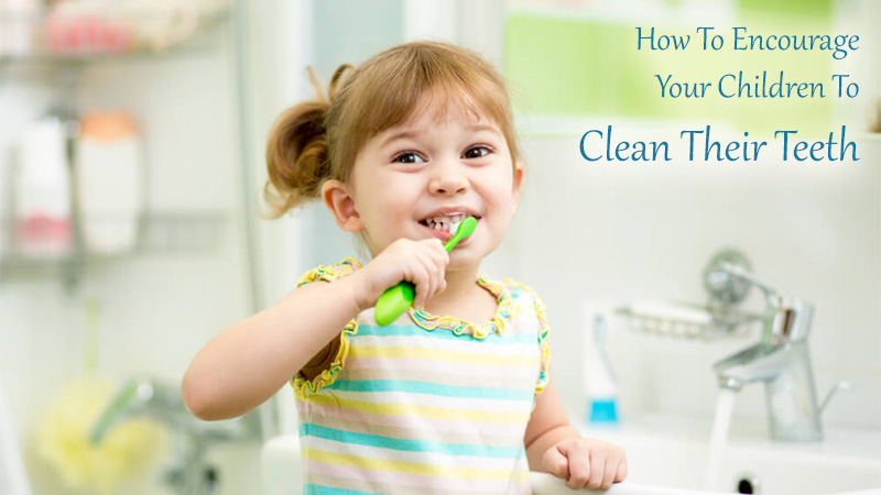 How To Encourage Your Children To Clean Their Teeth