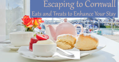 Escaping to Cornwall: Eats and Treats to Enhance Your Stay