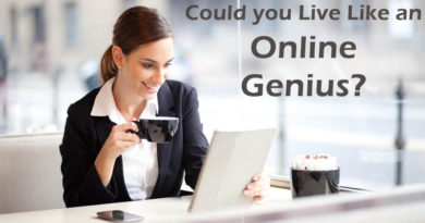 Could you Live Like an Online Genius?