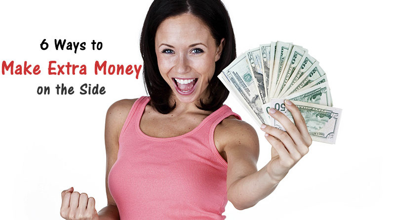 6 Ways to Make Extra Money on the Side