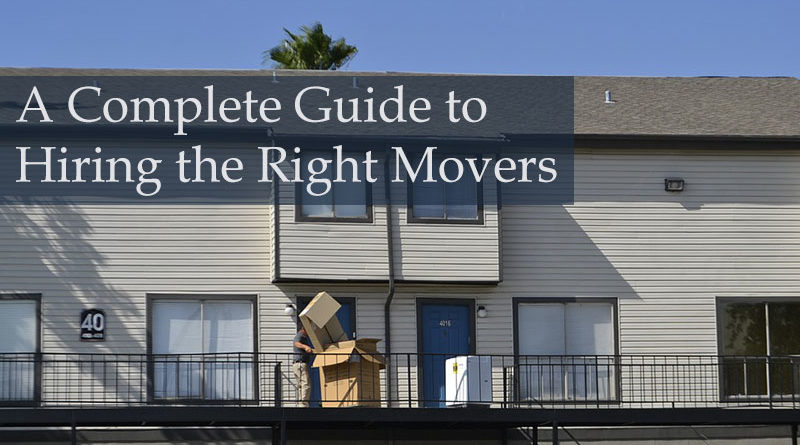 A Complete Guide to Hiring the Right Movers