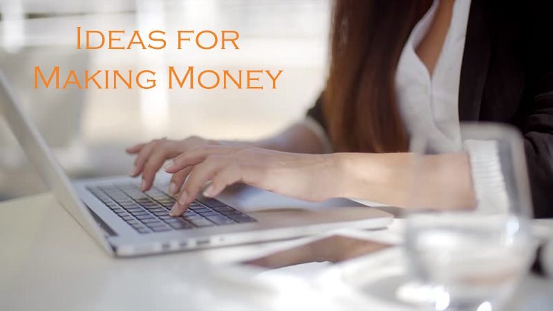 Ideas for Making Money