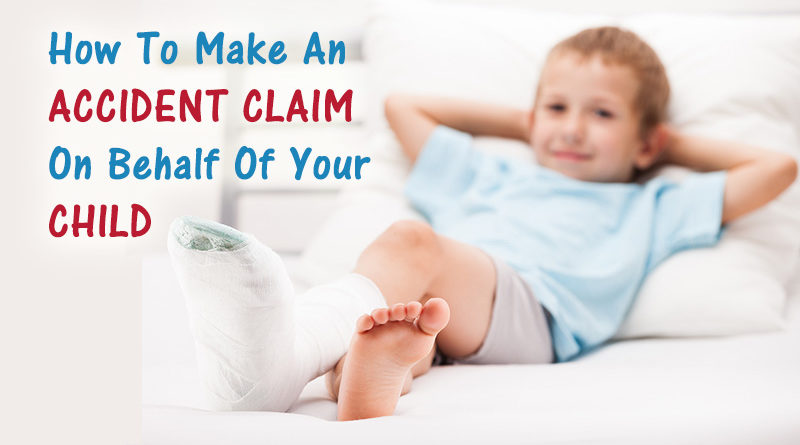 How To Make An Accident Claim On Behalf Of Your Child