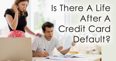Is There A Life After A Credit Card Default?