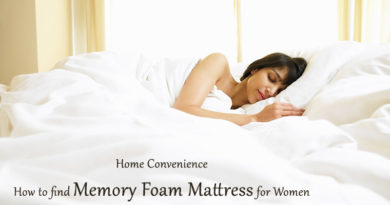 Home Convenience: How to find Memory Foam Mattress for Women