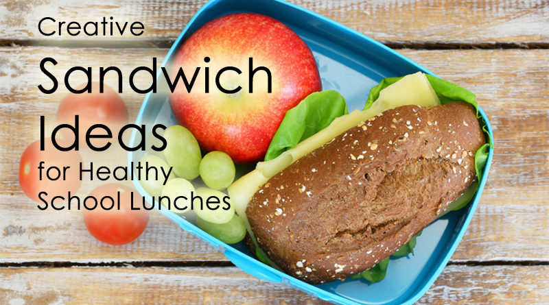 Creative Sandwich Ideas for Healthy School Lunches