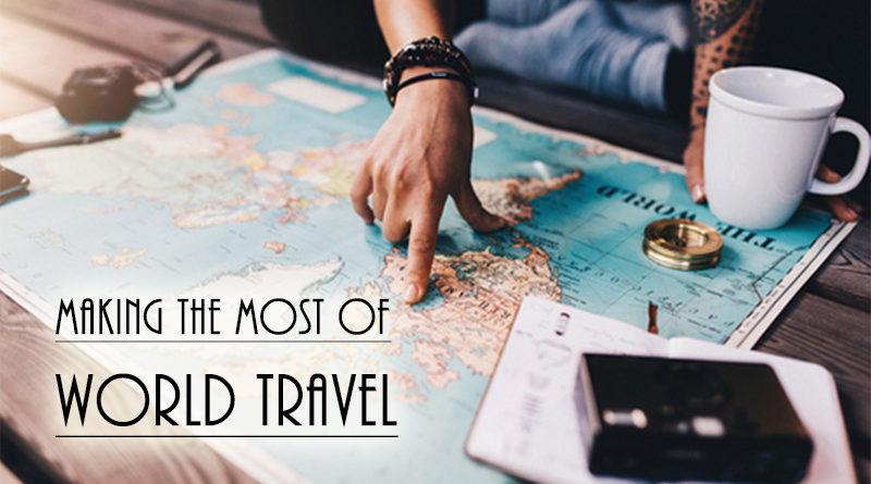 Making the Most of World Travel