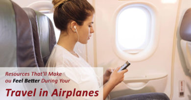 Resources That'll Make You Feel Better During Your Travel in Airplanes