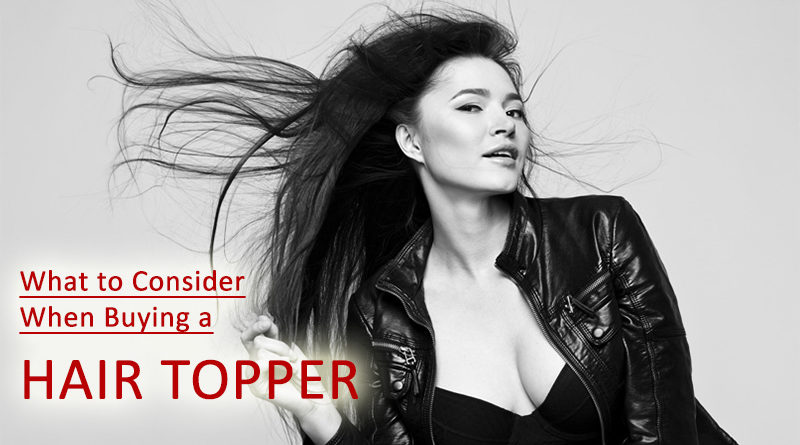 What to Consider When Buying a Hair Topper