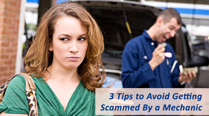 3 Tips to Avoid Getting Scammed By a Mechanic