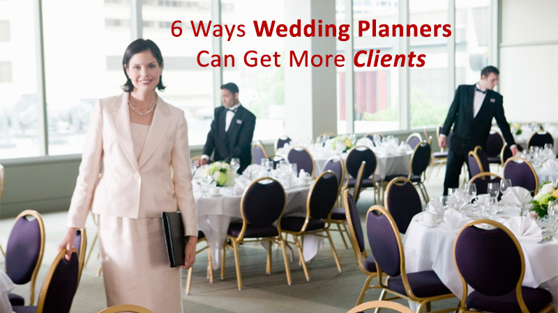 6 Ways Wedding Planner can Get More Clients