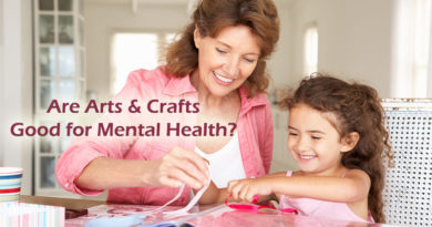 Are Arts & Crafts Good for Mental Health?