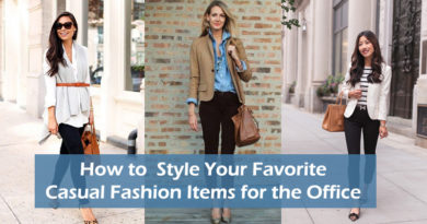 How to Style Your Favorite Casual Fashion Items for the Office