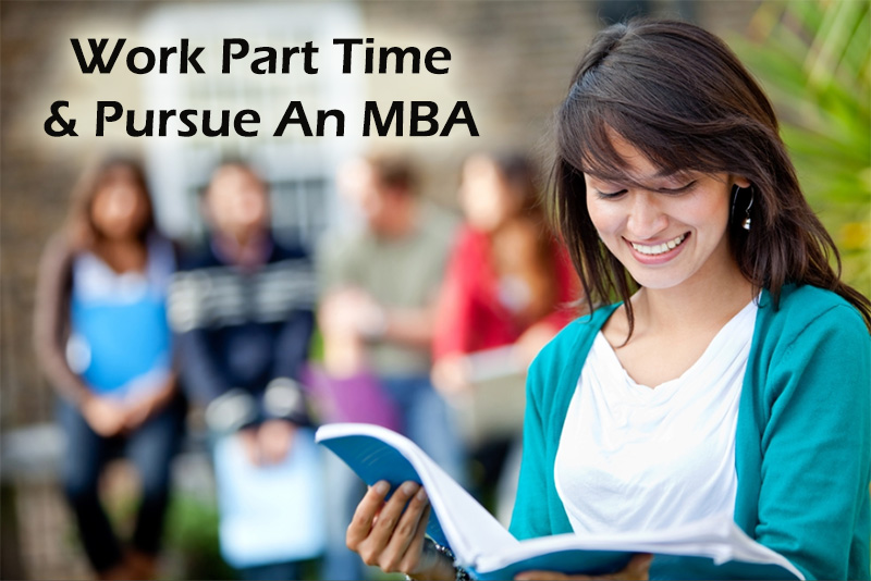 Work Part Time And Pursue An MBA