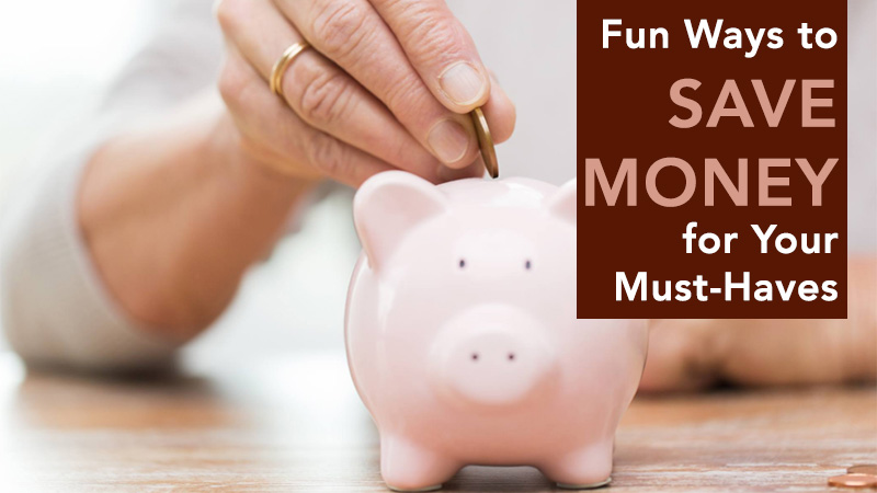 Fun Ways to Save Money for Your Must-Have Item