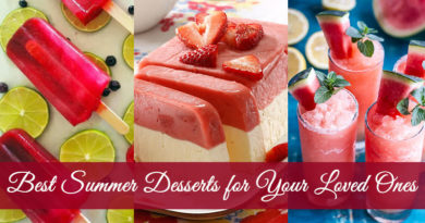Best Summer Desserts for Your Loved Ones