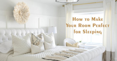 How to Make Your Room Perfect for Sleeping