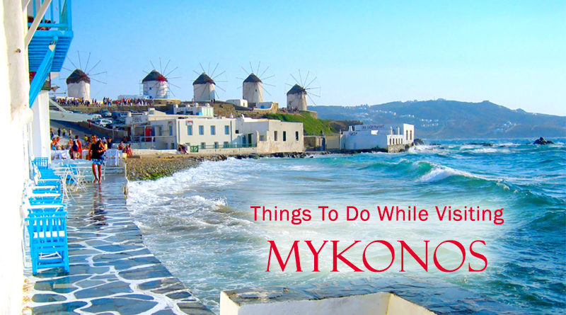 Things To Do While Visiting Mykonos