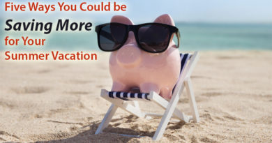 Five Ways You Could be Saving More for Your Summer Vacation