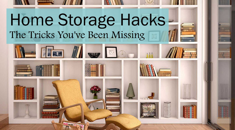 Home Storage Hacks - The Tricks You've Been Missing
