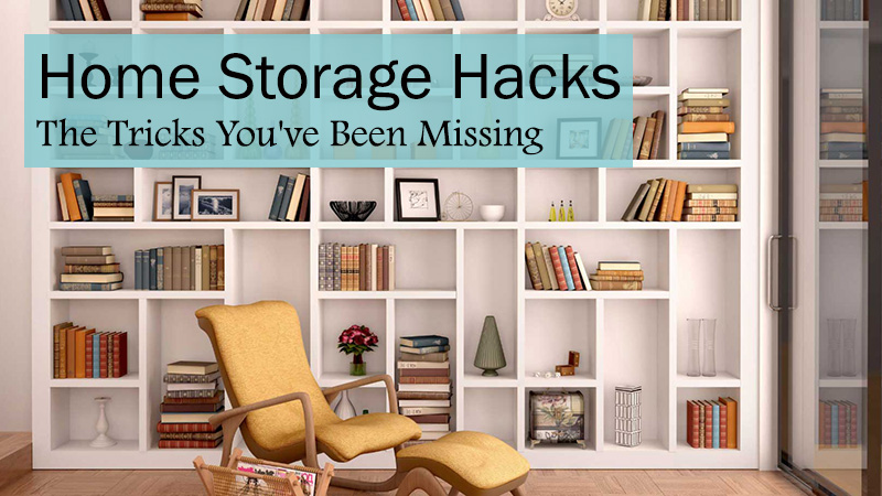 Home Storage Hacks - The Tricks You've Been Missing