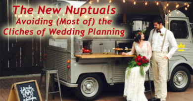 The New Nuptuals - Avoiding (Most of) the Cliches of Wedding Planning
