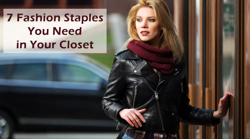 7 Fashion Staples You Need in Your Closet
