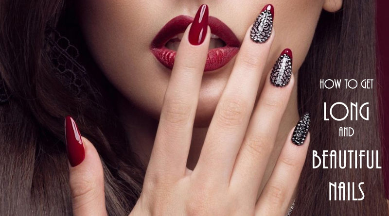 How to Get Long and Beautiful Nails