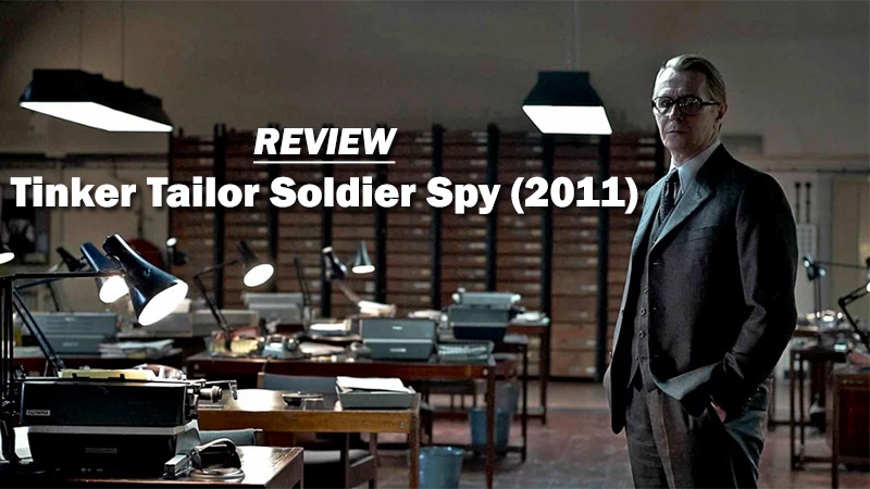 Review on “Tinker Tailor Soldier Spy” (2011) Review