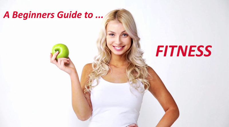 A Beginners Guide to Fitness