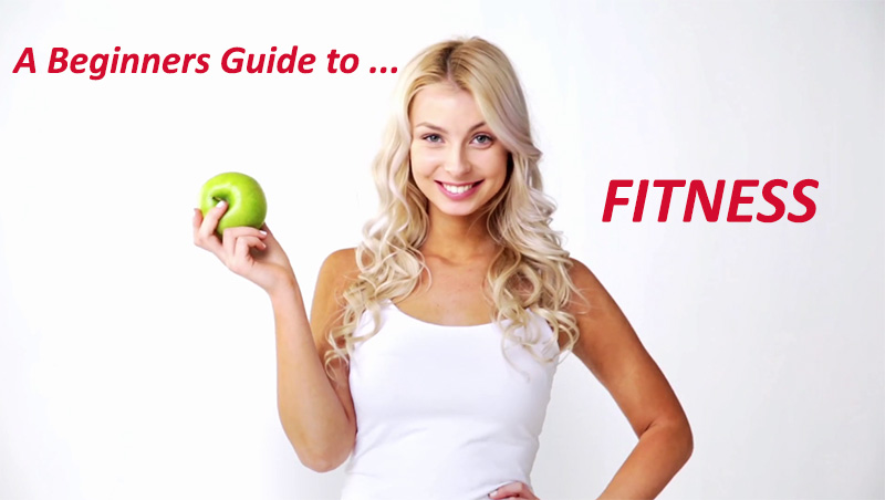 A Beginners Guide to Fitness