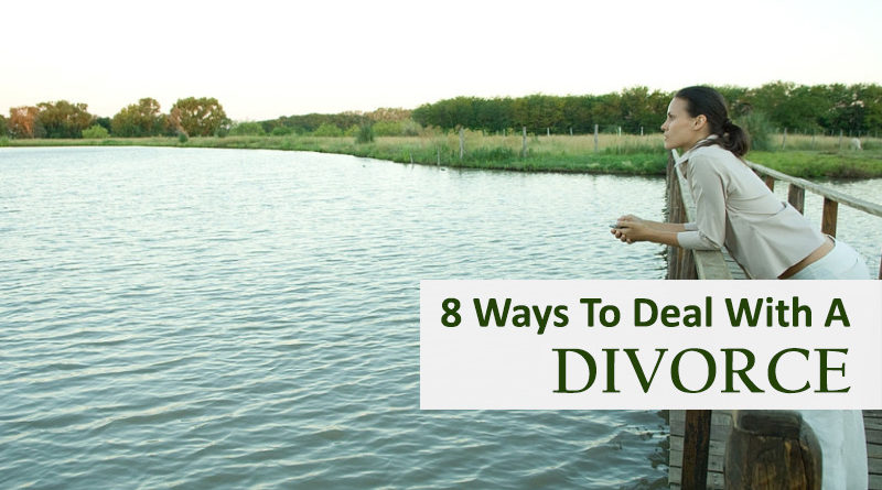 8 Ways To Deal With A Divorce