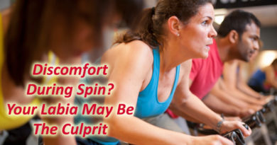 Discomfort During Spin? Your Labia May Be The Culprit