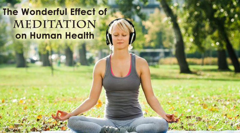 The Wonderful Effect of Meditation on Human Health