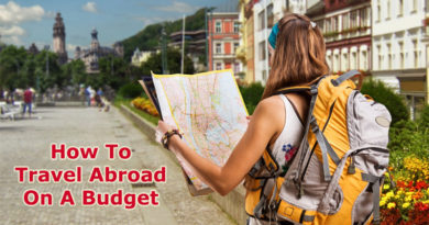 How To Travel Abroad On A Budget