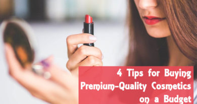 4 Tips for Buying Premium-Quality Cosmetics on a Budget