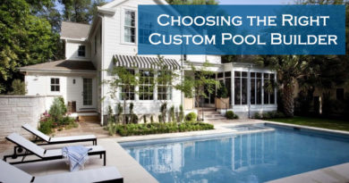 5 Important facts to Remember when Choosing the Right Custom Pool Builder