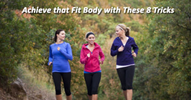 Achieve that Fit Body with These 8 Tricks