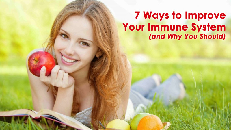 7 Ways to Improve Your Immune System (and Why You Should)